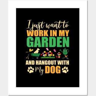 I Just Want To Work In My Garden And Hangout With My Dog Posters and Art